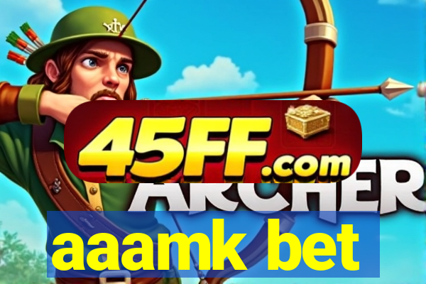 aaamk bet